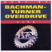 Bachman Turner Overdrive - Let it Ride