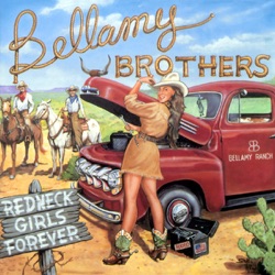 Bellamy Brothers - Redneck Girl