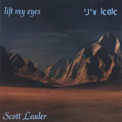 Lift My Eyes by Scott Leader album reviews, ratings, credits