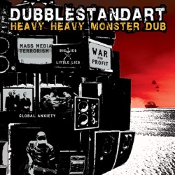 Dubblestandart - Heavy Heavy Monster Dub (Dreadzone Remix)