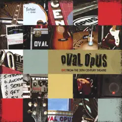 Live from the 20th Century Theatre - Oval Opus