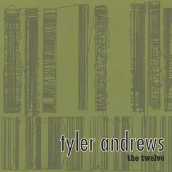 The Twelve by Tyler Andrews album reviews, ratings, credits