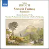 Bruch: Scottish Fantasy, Op. 46 - Serenade, Op. 75 album lyrics, reviews, download