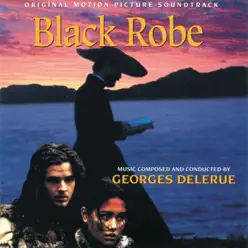 Black Robe - Georges Delerue Black Robe - Georges Delerue