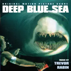 Deep Blue Sea - Trevor Rabin Deep Blue Sea - Trevor Rabin
