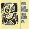 Herbie Mann Returns to the Village Gate album lyrics, reviews, download