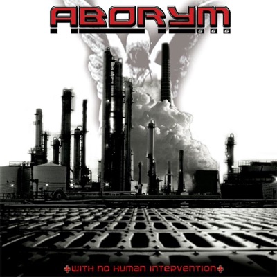 With No Human Intervention - Aborym