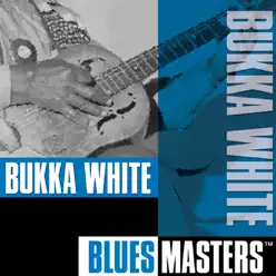 Blues Masters: Bukka White - Bukka White