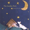 The Garden Party - Now's the Time