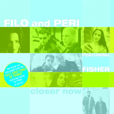 Closer Now - Filo & Peri