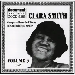 Clara Smith Vol. 3 (1925) - Clara Smith Clara Smith Vol. 3 (1925) - Clara Smith
