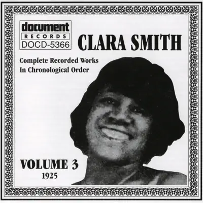Clara Smith Vol. 3 (1925) - Clara Smith Clara Smith Vol. 3 (1925) - Clara Smith