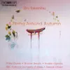 Takemitsu: A String Around Autumn album lyrics, reviews, download