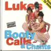 Stream & download Luke's Booty Calls & Chants (Bonus Track Version)