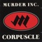 Murder Inc. (Busted Corpuscle Mix) - Murder Inc. lyrics