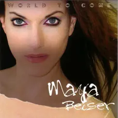 World To Come by Maya Beiser album reviews, ratings, credits