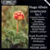 Stream & download Alfvén: Symphony No. 5, Suite From 'Bergakungen', Elegy From 'Gustav II Adolf'