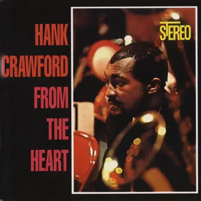 From the Heart - Hank Crawford From the Heart - Hank Crawford