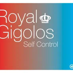Self Control - EP - Royal Gigolos Self Control - EP - Royal Gigolos