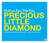 Fox the Fox - Precious Little Diamond