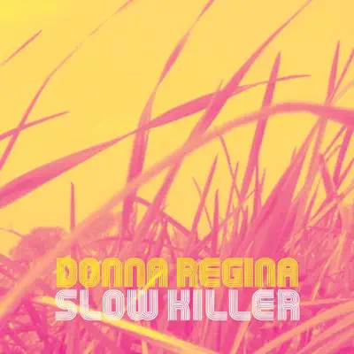 Slow Killer - Donna Regina