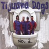 Tijuana Dogs No. 2