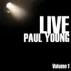 Stream & download Paul Young Live, Vol. 1