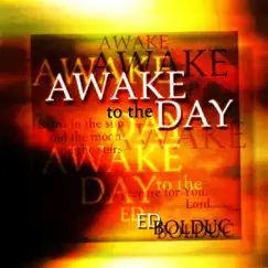 Awake to the Day by Ed Bolduc album reviews, ratings, credits