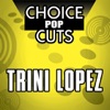 Choice Pop Cuts: Trini Lopez