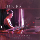 Grande - 13 Great Latin Songs - Lunes