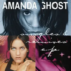 Singles & Remixes - Amanda Ghost