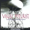 Visual Futurist (Music from the Original Motion Picture Soundtrack) album lyrics, reviews, download