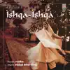 Stream & download Ishqa - Ishqa