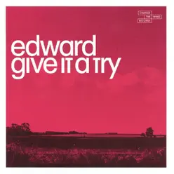 Give It a Try - Single - Edward Give It a Try - Single - Edward