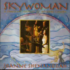 Skywoman - A Symphonic Odyssey of Iroquois Legends by Joanne Shenandoah album reviews, ratings, credits