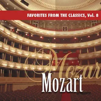 Favorites from the Classics, Vol. 8: Mozart's Greatest Hits by Various Artists album reviews, ratings, credits