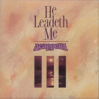 He Leadeth Me - Acappella