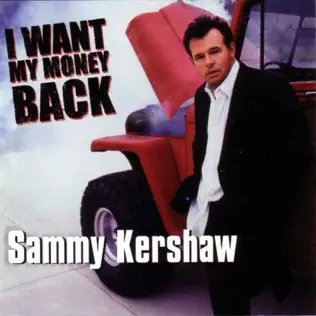 télécharger l'album Sammy Kershaw - I Want My Money Back