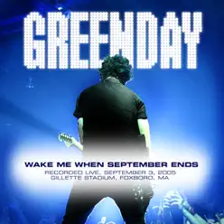 Wake Me Up When September Ends (Live At Foxboro, MA 9/3/05) - Single - Green Day