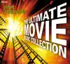 The Ultimate Movie Music Collection album lyrics, reviews, download