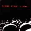 Parker Street Cinema - EP
