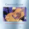 Christmas Guitar - Warm and Intimate Christmas Favorites album lyrics, reviews, download