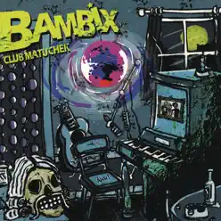 Club Matuchek - Bambix