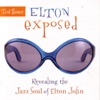 Elton Exposed: Revealing the Jazz Soul of Elton John