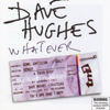 Whatever - Dave Hughes