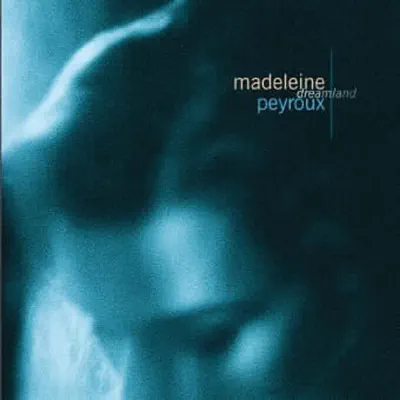 Dreamland - Madeleine Peyroux