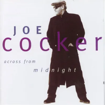 Across from Midnight - Joe Cocker