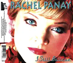 I Still Believe (Dance Mixes) [I Still Believe] by Rachel Panay album reviews, ratings, credits