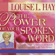 Louise L. Hay - The Power of Your Spoken Word: Change Your Negative Self-Talk and Create the Life You Want!