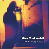 Mike Coykendall - What Can I Say